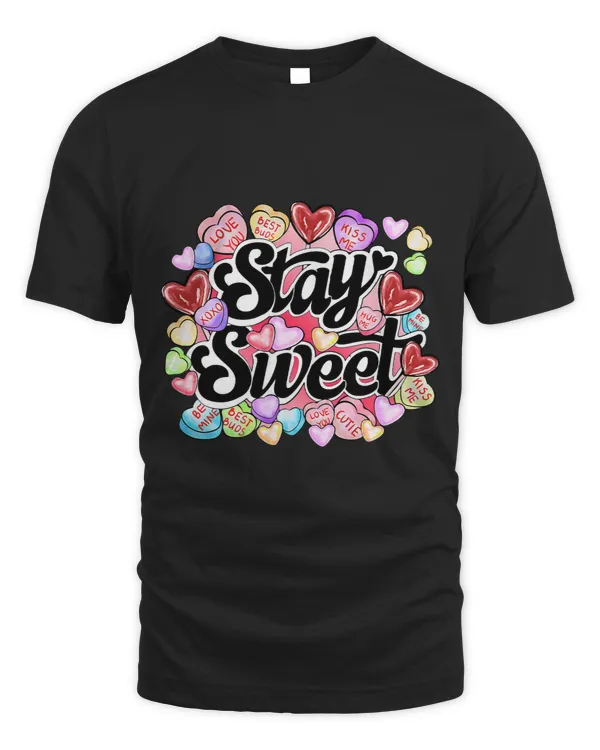 stay sweet heart candy heart love happy valentines day