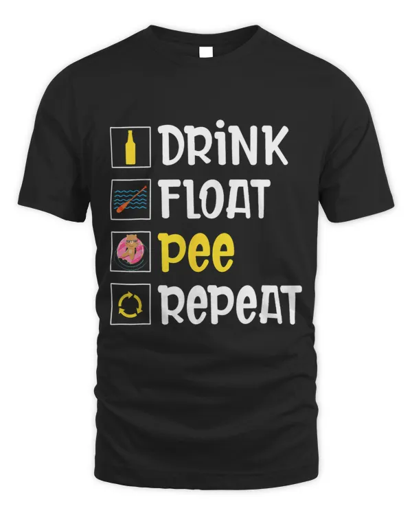 Drink Float Pee Repeat Funny Trip Tubing Canoeing Bear pee