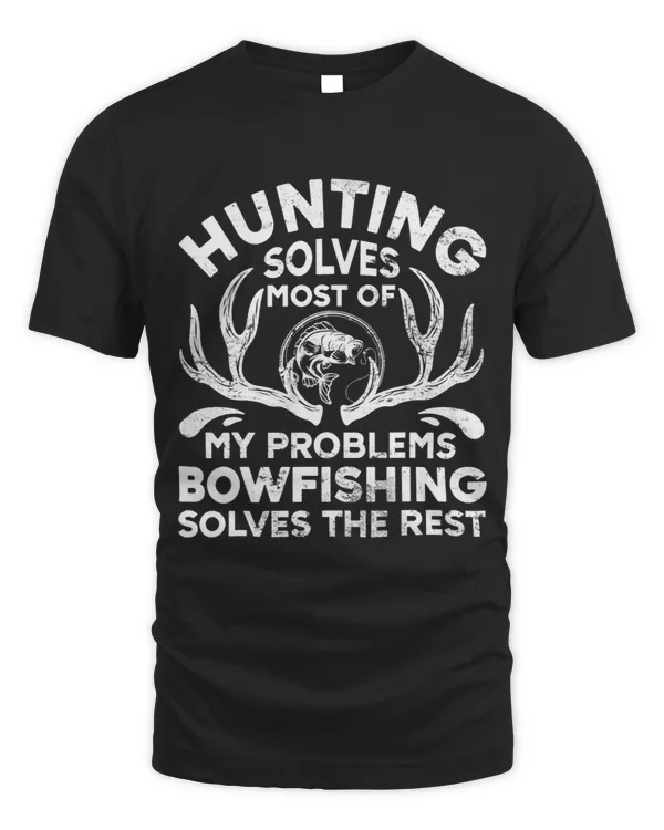 Tee Bowfishing Fishing Hunter Gift Fisherman Funny Hunting