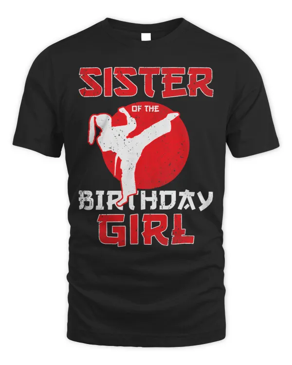 Sister Of The Birthday Karate Taekwondo Girl Martial Arts