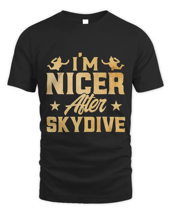 Skydiving Im Nicer After Skydive Vintage