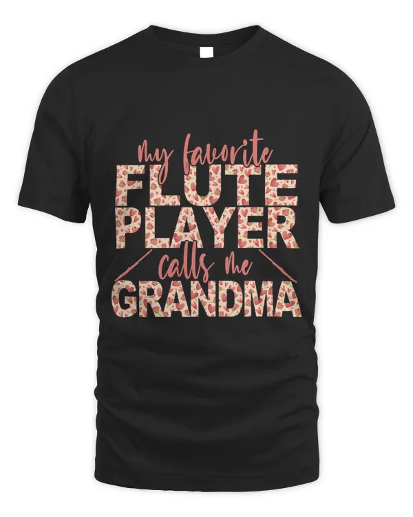 Womens My Favorite Flute Player Calls Me Grandma Flute Grandma