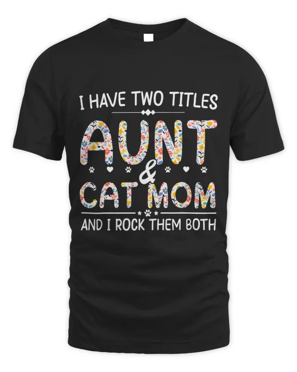 Funny Aunt and Cat Mom Empowering Strong Aunt Cat Mom Idea