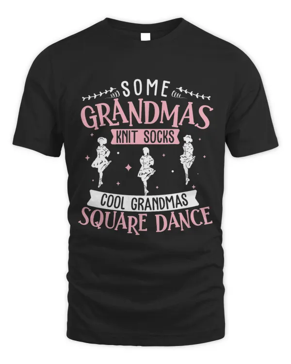 Some Grandmas Knit Funny Square Dancing For A Square Dancer