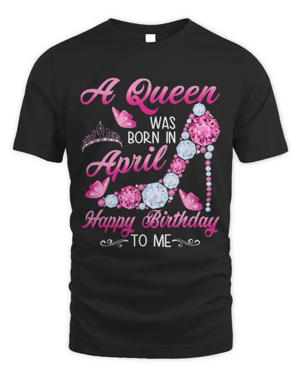 A Queen Was Born In April Birthday Costume For Women