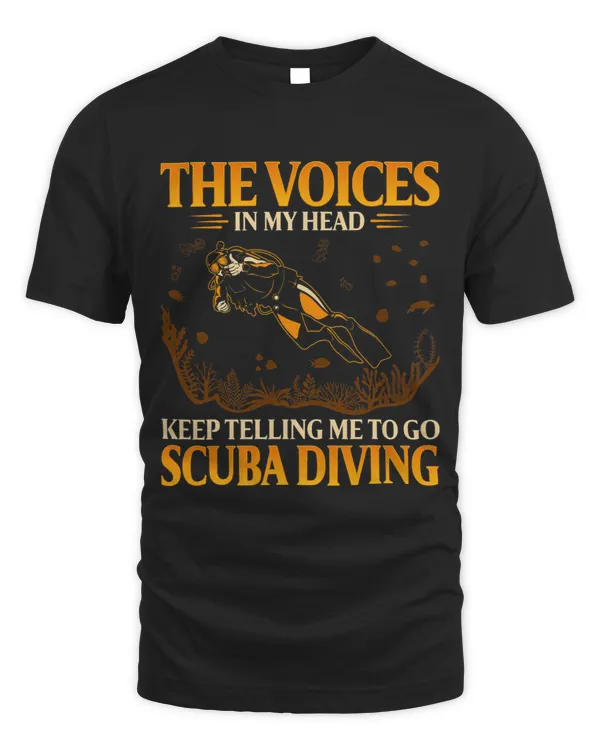 The Voices In My Head Keep Telling Me To Go Scuba Diving