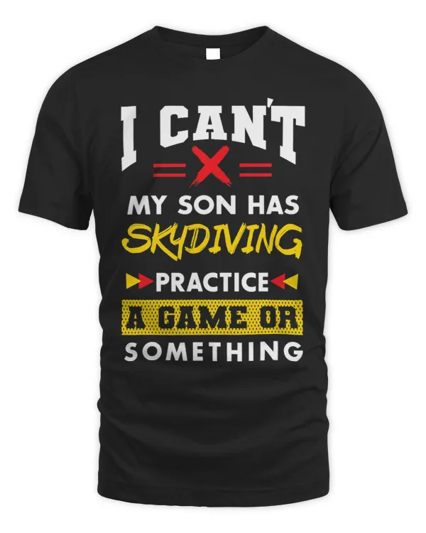 Son Has Skydiving Practice Funny Parents Humor Mom Dad