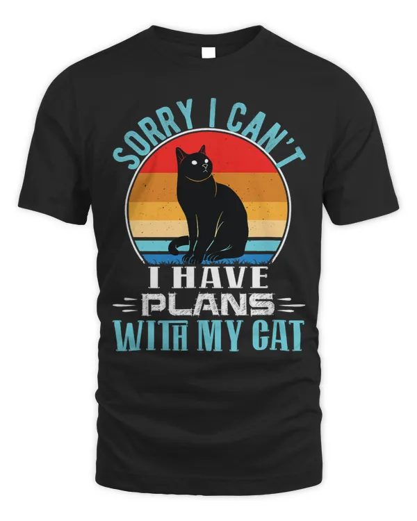 Sorry I Have Plans With My Cat Black Cat Lover Gifts Tee