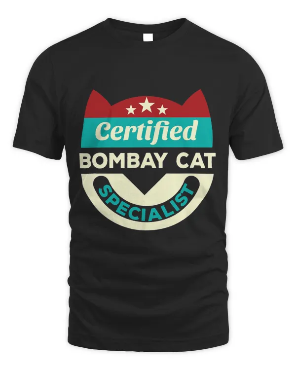 Certified Bombay Cat Specialist Cat Mom Funny Cat Dad Humor