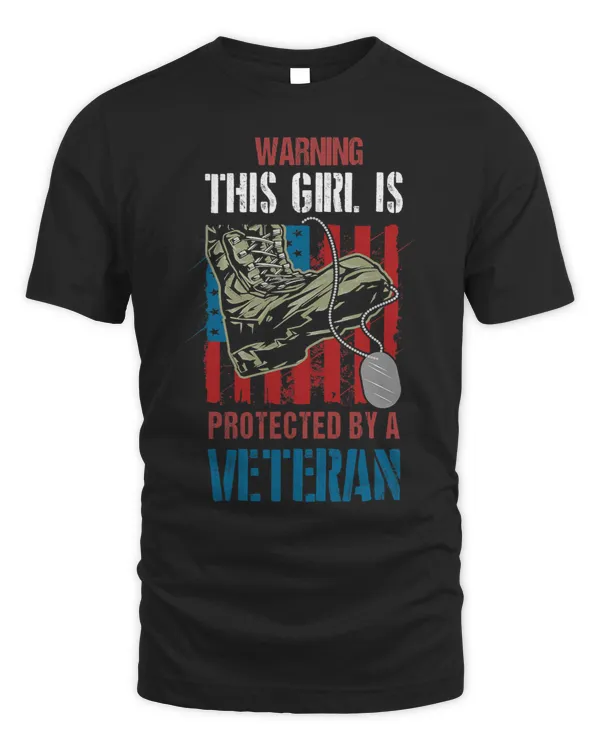 warning this girl is protected by a veteran July 4th Veteran