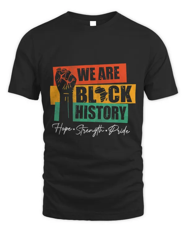 We Are Black History Hope Strength Pride Raise Hand