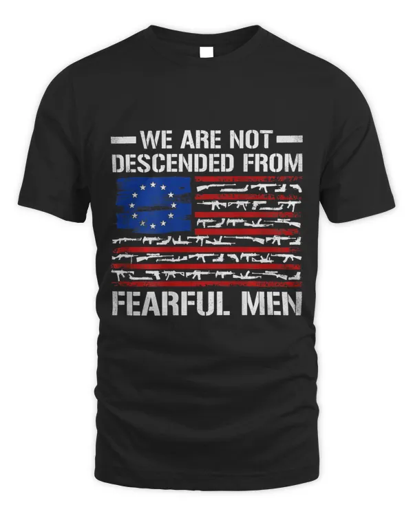 We Are Not Descended From Fearful Men Gun Flag 2On Back 2