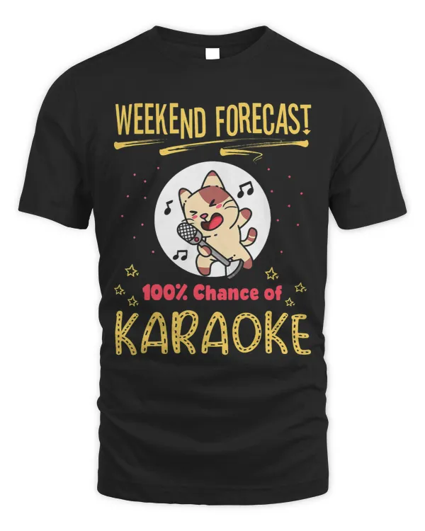 Weekend Forecast Funny Cat Karaoke Lover Saying