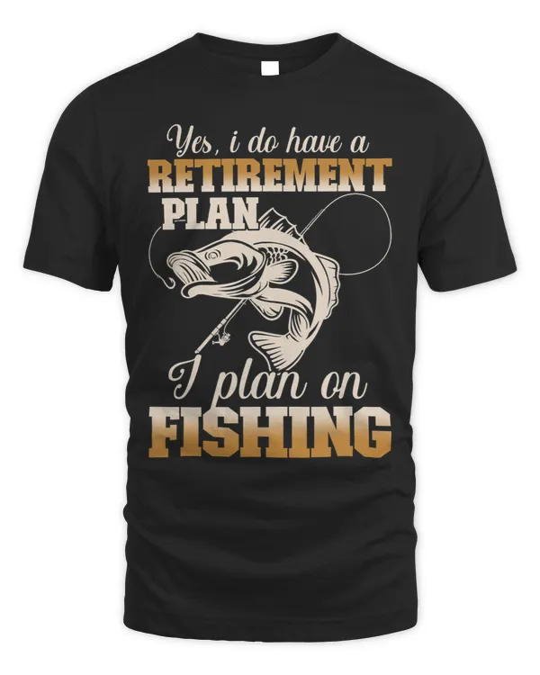 Yes I have a Retirement Plan Fishing Trout Outdoor Rod