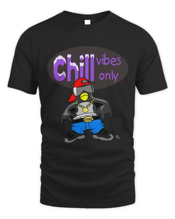 Chill Vibes Only Penguin Arctic Blast Old School Skool Homie