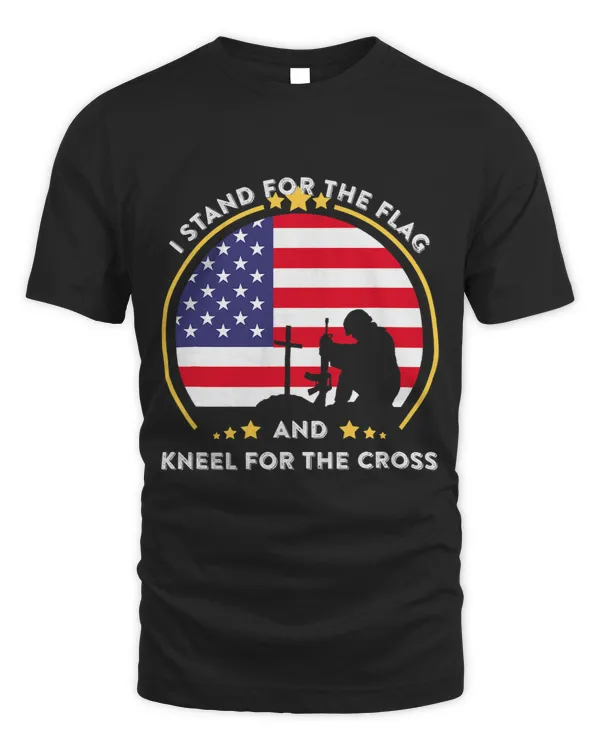 Stand For The Flag Kneel For The Cross USA Army Veteran