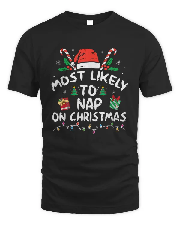 Most Likely To Nap On Christmas Family Matching T-Shirt Christmas Gift