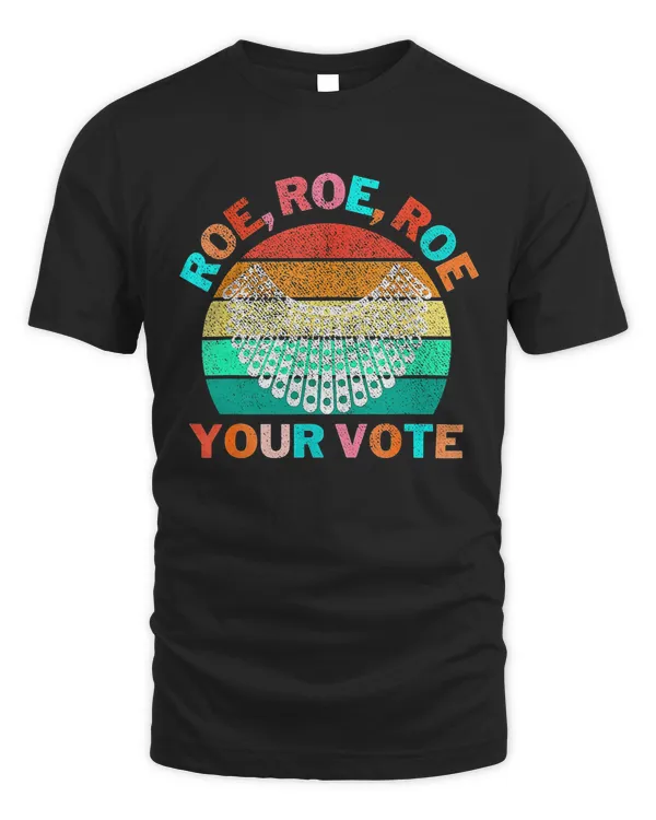 Roe Your Vote Women's Rights Vintage Funny Gifts RBG Vintage Shirt