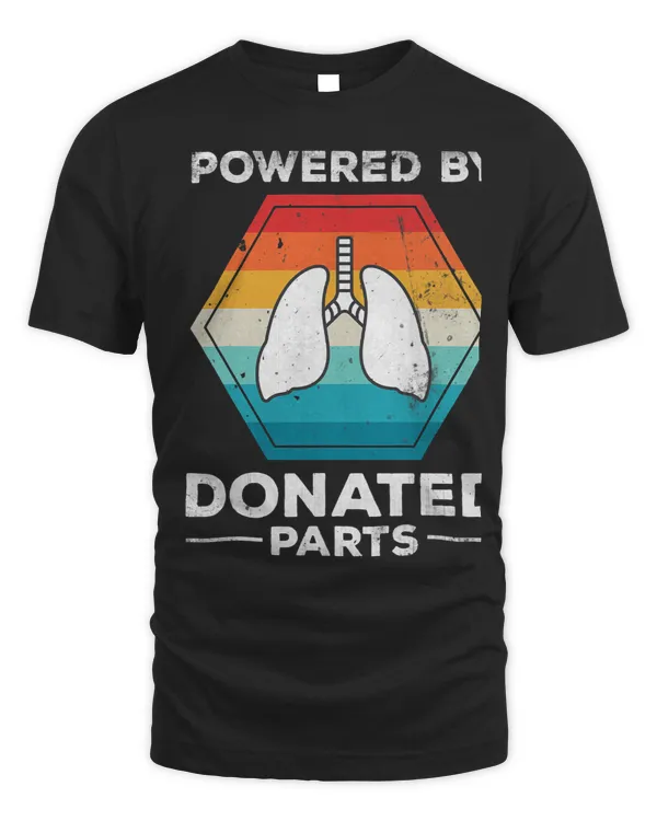 Powered By Donated Parts Retro Funny Lung Transplant Quote