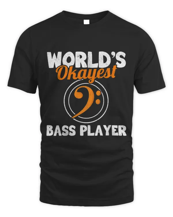 Worlds Okayest Bass Player Bassist Music Band Bass Clef 3