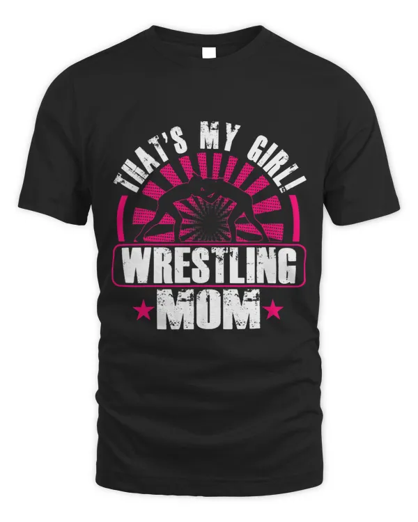 Wrestling Shirt 2Thats My Girl 2Wrestling Mom 2