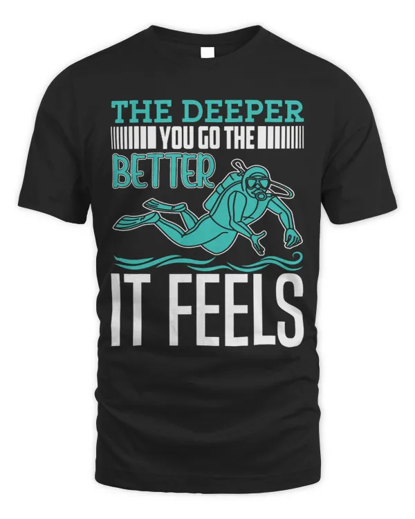 The deeper you go the better it feels 2Scuba diving