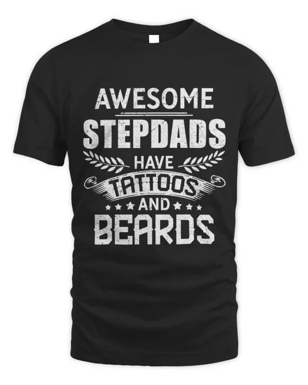 Stepdads Have Tattoos and Beards Fathers Day