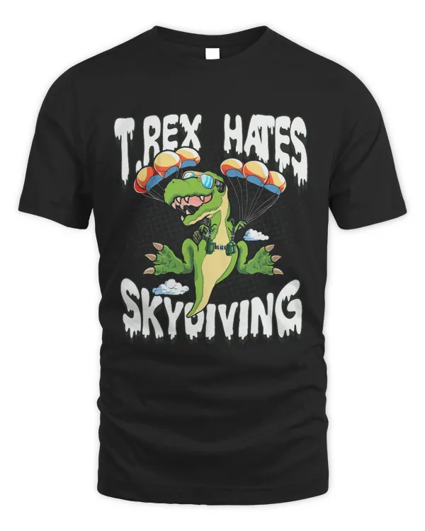 T Rex Hates Skydiving For Men Parachute Skydive Gear