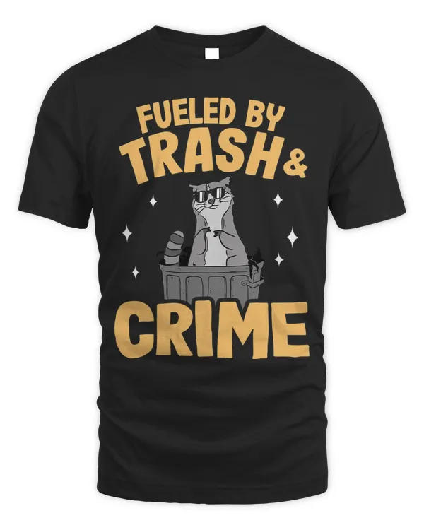 Fueled By Trash And Crime Garbage Can Funny Raccoon4