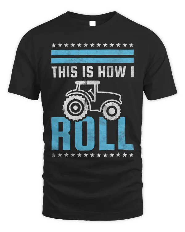 This is how I roll Tractor Farmer 1