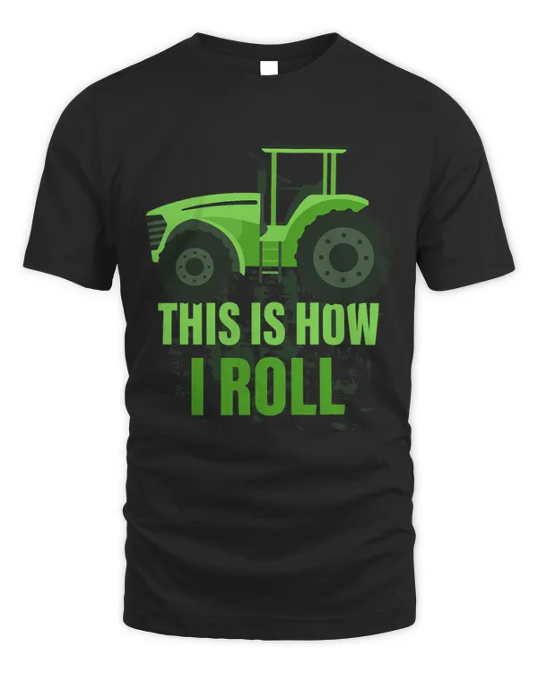 This Is How I Roll Tractor