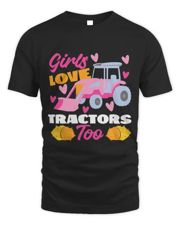 Girls Love Tractors Too Farming