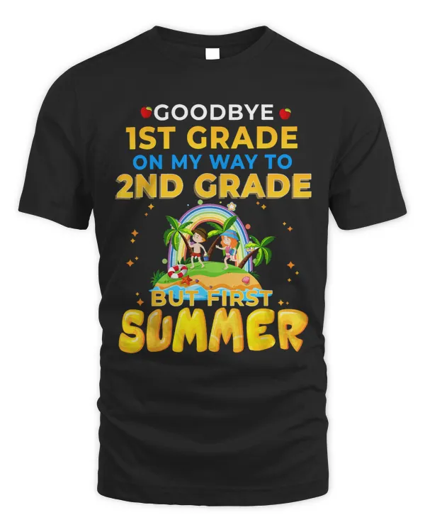 Goodbye 1st Grade Graduation To 2nd Grade Hello Summer