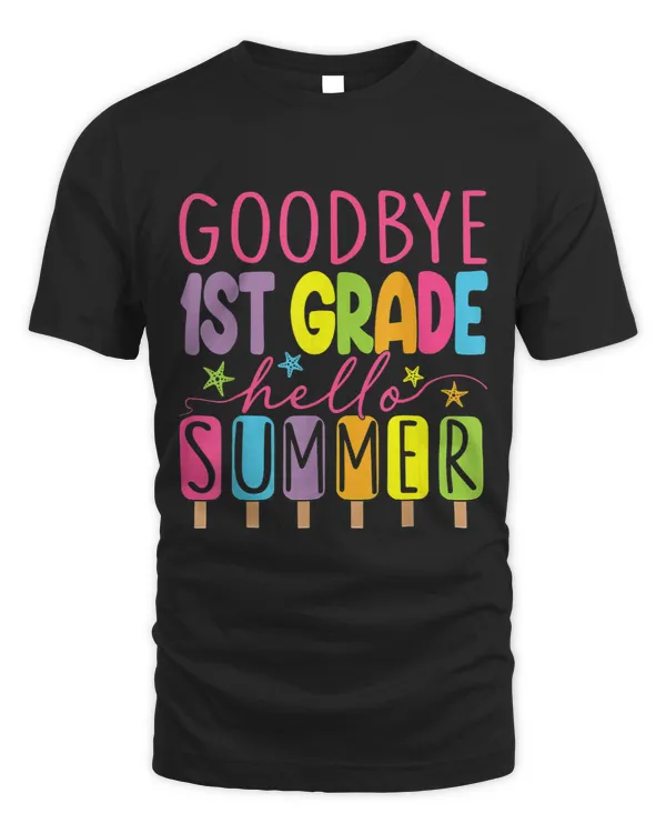 Goodbye 1st Grade Hello Summer Last Day Of School Graduation