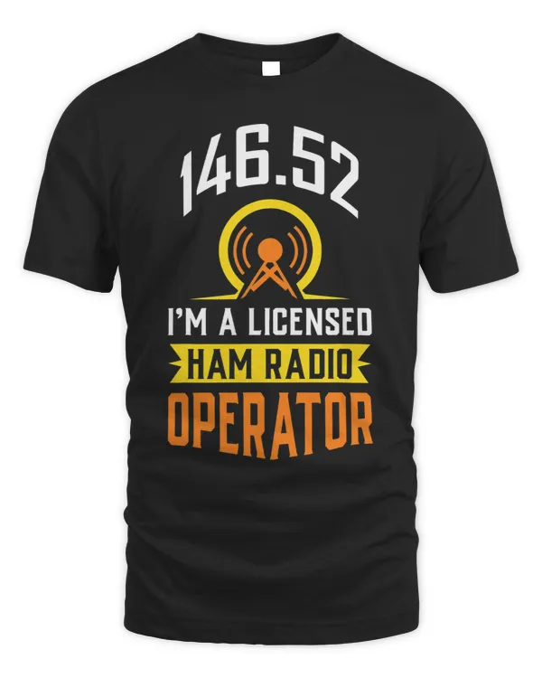 Funny Amateur Radio Licensed Operator T Shirt Gifts