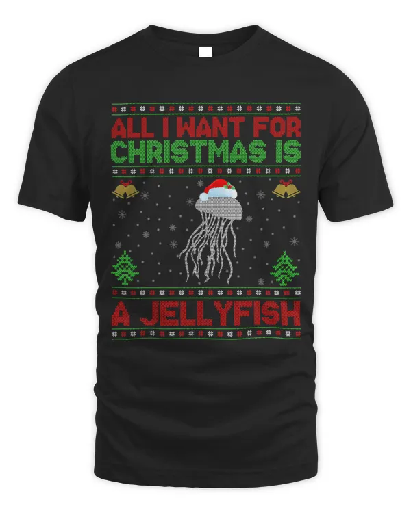 Funny Ugly All I Want For Christmas Is A Jellyfish