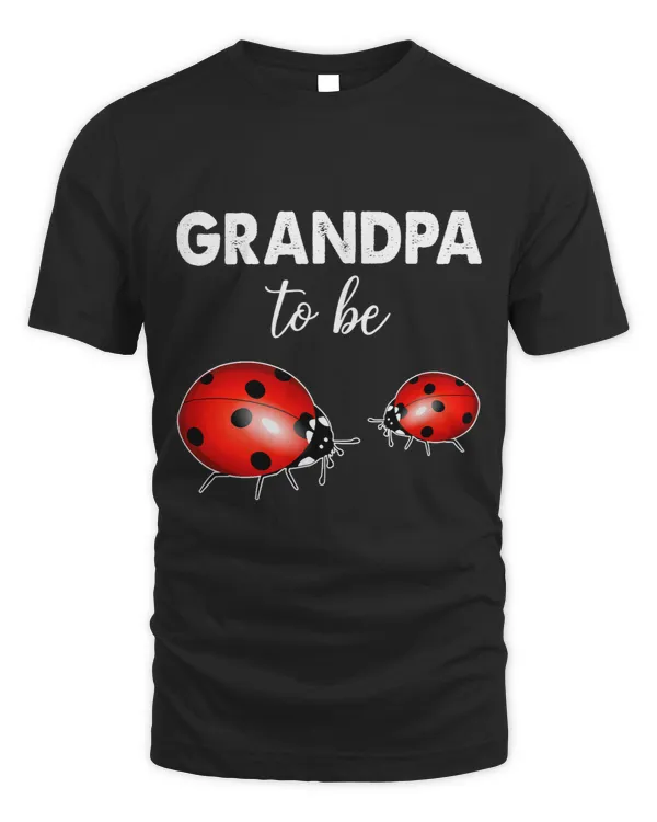 Grandpa To Be Lady Bug Tee shirt Mens Funny Family Love