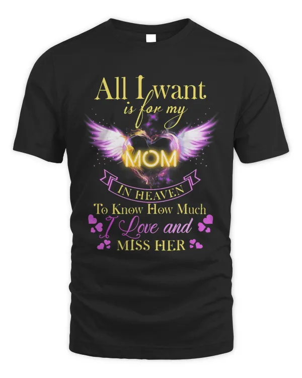 All I Want Is For My Mom In Heaven 32