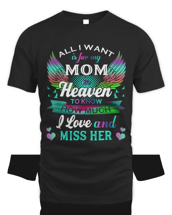 All I Want Is For My Mom In Heaven To Know How Much Miss Her 21