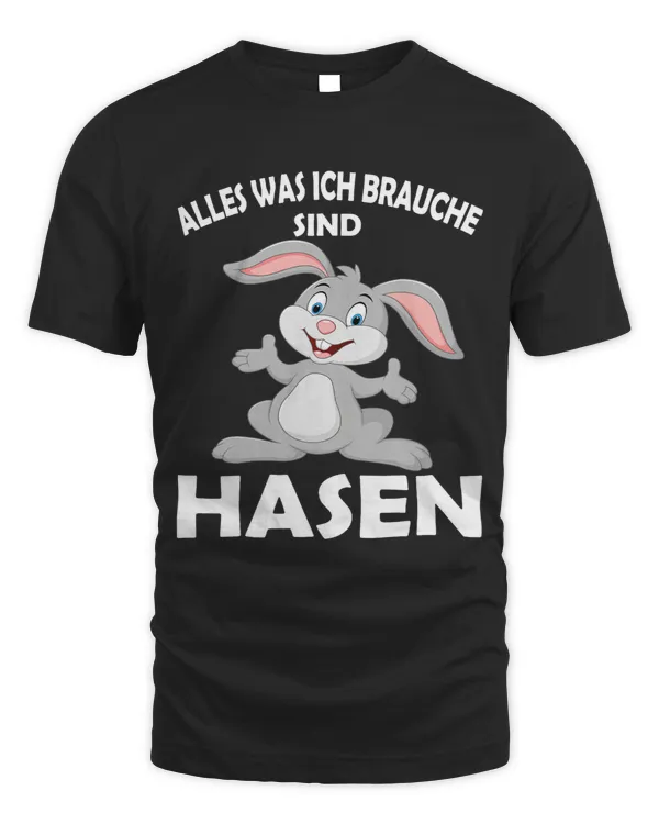 Alles was ich brauche sind Rabbit Funny Rabbit Sayings