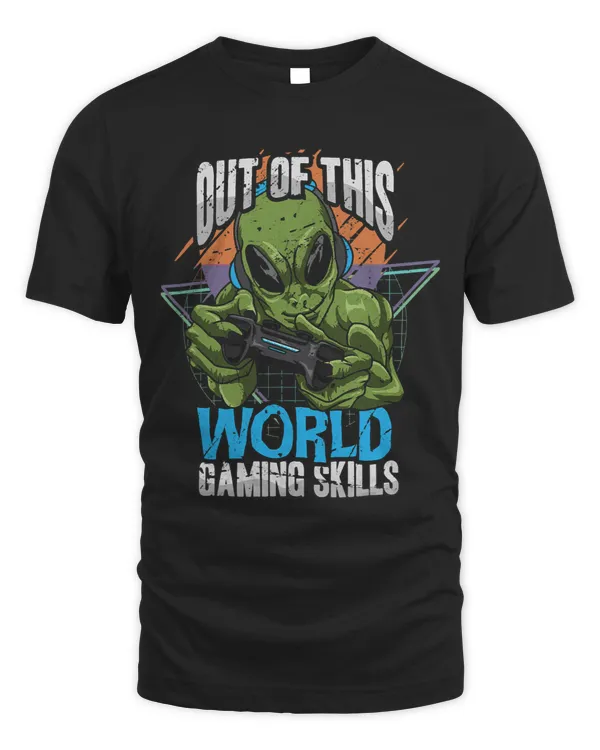 Gamer Skills Alien Video Game Player Humor Out Of This World
