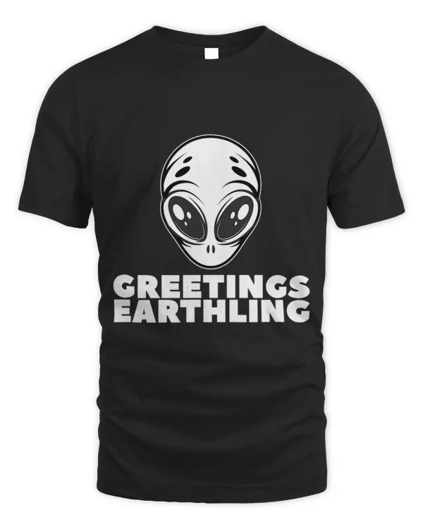 Greetings Earthling Funny Alien for Men Women Teens 21