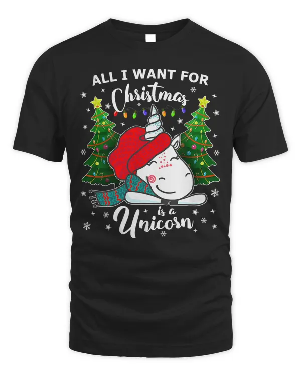 Unicorns Pony All I want for Christmas is a Unicorn Lover Funny Xmas 0