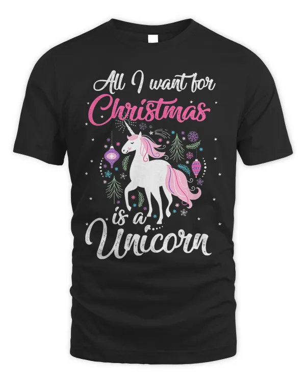 Unicorns Pony All I want for Christmas is a Unicorn Unicorn Lover