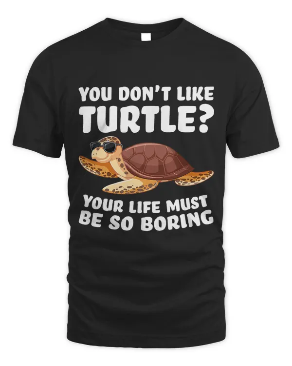 KV9 Turtle you dont like turtle your life must be so boring Turtles Turtles