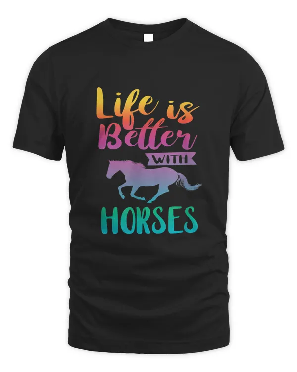 Life Is Better With Horses