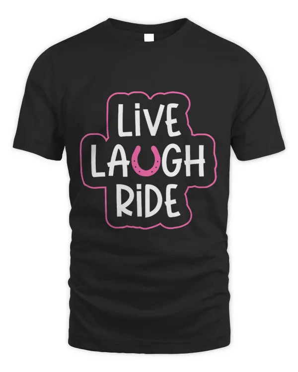 Horse Lover Womens Horse Riding Live Laugh Ride