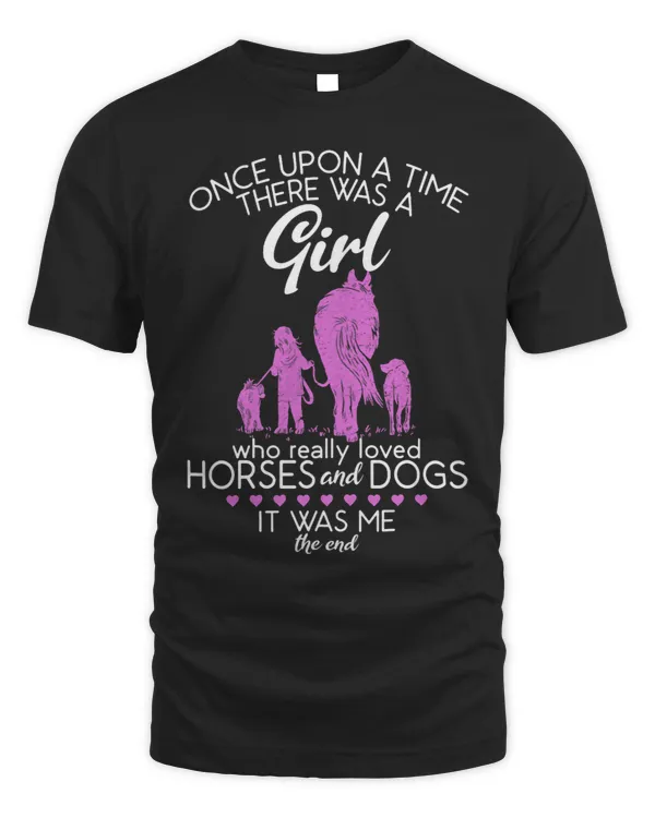 Horse Lover Womens Once Upon A Time There Was Girl Who Loved Horses And Dogs