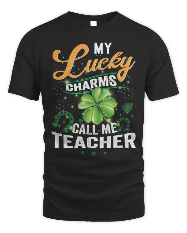 Official 758 My lucky charms call me teacher T-Shirt