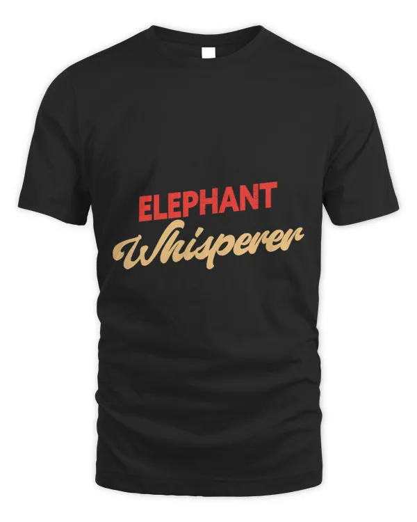 Elephants Lover Whisperer Funny Elephant